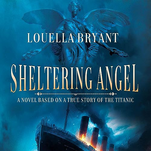 Sheltering Angel - Historical Fiction - Titanic